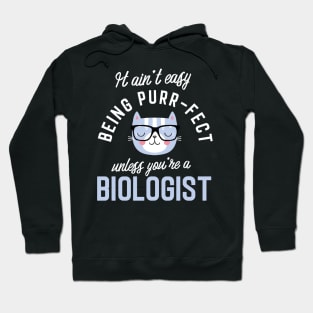 Biologist Cat Lover Gifts - It ain't easy being Purr Fect Hoodie